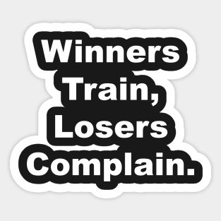 Winner train, Losers complain Sticker